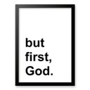 Ver imagem 1 de Quadro Minimalista - But First, God 24x18cm:moldura Preta