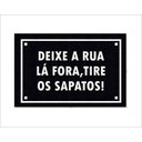 Ver imagem 1 de Tapete Capacho Deixe a Rua Lá Fora, Tire Os Sapatos