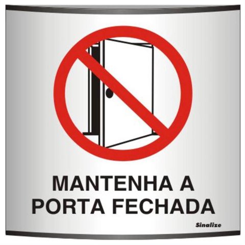 Placa de Alumínio Calandrada Auto-adesiva 14x14cm Mantenha a Porta Fechada - 500 Ao - Sinalize Placa