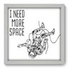Quadro Decorativo - Need Space - 102qddb - 1