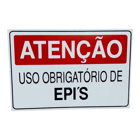 Placa de Sinalização Atencao Uso Obrigatorio de Epi`s 20x30