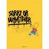 Quadro de Metal - Sorry or Whatever - Bart Simpson - 1