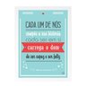 Quadro Decorativo Cada um de Nós Compõe a sua História - Branco - A4 - 24x33cm - 1