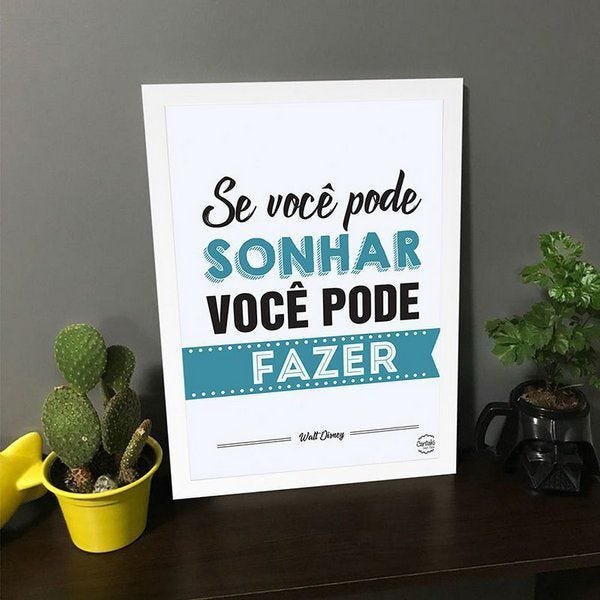 Quadro - Se você pode sonhar, você pode fazer