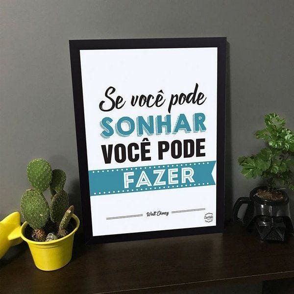 Quadro - Se você pode sonhar, você pode fazer