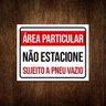 Kit 10 Placas Área Particular Não Estacione Pneu Vazio - 1