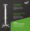 Ver imagem 3 de Suporte de Teto para Projetor Ajustável 54,5 a 90cm 360° até 13,5kg Branco PRO1100W Elg