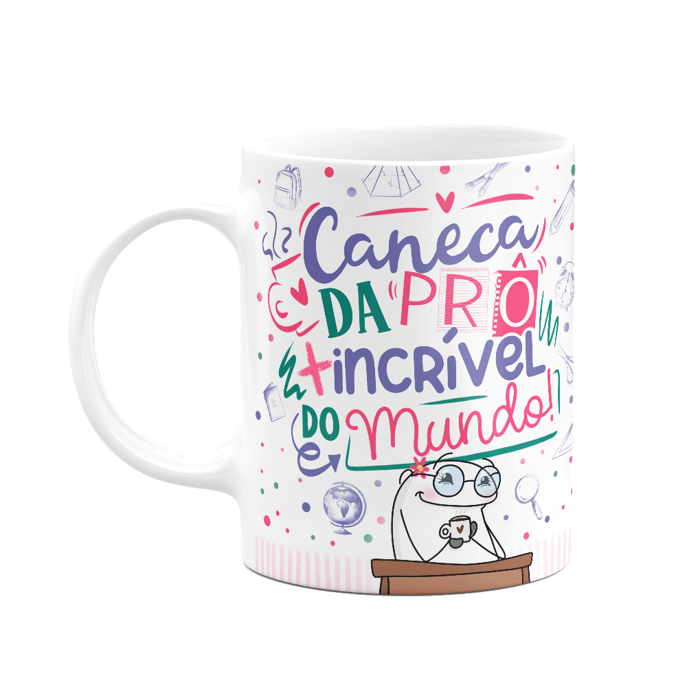 Caneca Flork Professora - da Prô Mais Incrível do Mundo!