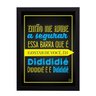Quadro Decorativo Cheia de Manias Raça Negra - Preto - A3 - 33x45cm - 1