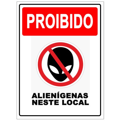 Placa de Sinalização Humor - Proibido Alienígenas Neste Local 15x20cm Tacolado 03 Unidades