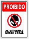 Ver imagem 1 de Placa de Sinalização Humor - Proibido Alienígenas Neste Local 15x20cm Tacolado 03 Unidades