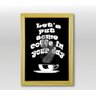 Quadro Frases Café 24x18 - 2