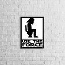 Ver imagem 2 de Quadro Banheiro Use The Force 24x18cm - com vidro:Madeira preta
