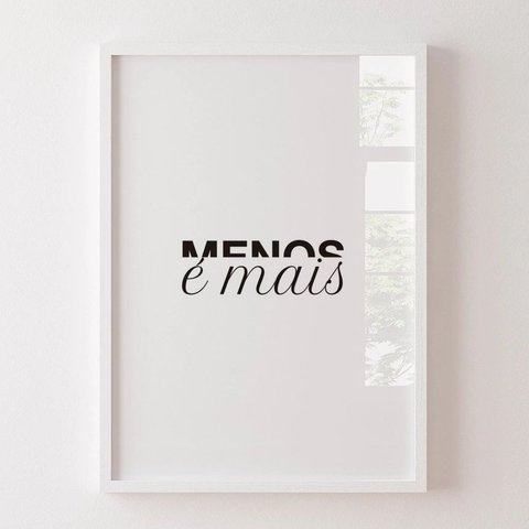 Quadro Minimalista Menos É Mais 24x18cm:moldura Branca