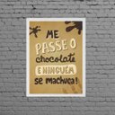Ver imagem 1 de Quadro Me Passe O Chocolate 24x18cm - com vidro:Madeira preta