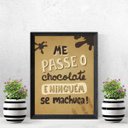 Ver imagem 2 de Quadro Me Passe O Chocolate 24x18cm - com vidro:Madeira preta