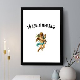 Quadro Decorativo Tô Nem Aí Meu Anjo 24x18cm - com Vidro:moldura Branca - 1
