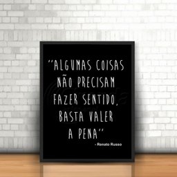 Quadro com Moldura - Frase Reflexiva de Renato Russo Sentido - 1