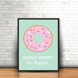 Quadro Moldura Tumblr - Donut Worry Rosquinha Be Happy Frase - 1