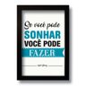 Quadro Decorativo Frase Motivacional Sonhar 33x43 cm - 1