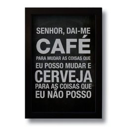 Quadro Decorativo Frase Café e Cerveja 33x43 cm - 1
