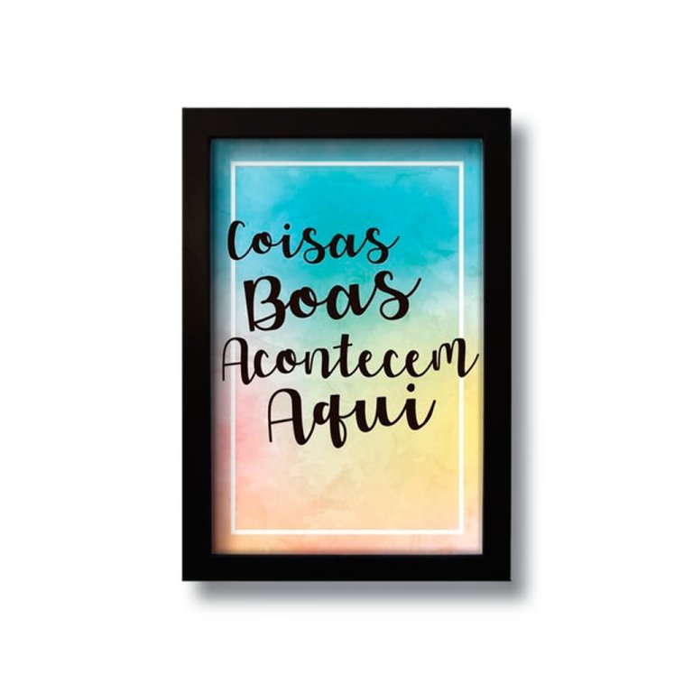 Quadro Decorativo Frase Motivacional Coisas Boas 33x43 cm