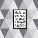 Ver imagem 1 de Quadro Nada é Em Vão, Se Não é Benção, é Lição 33x24cm - com vidro:Madeira preta