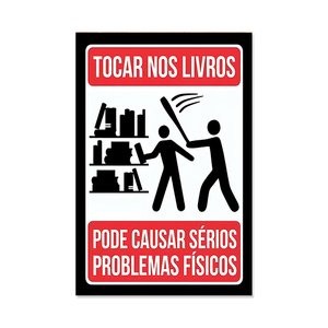 Placa Decorativa Frase Proibido Tocar nos Livros