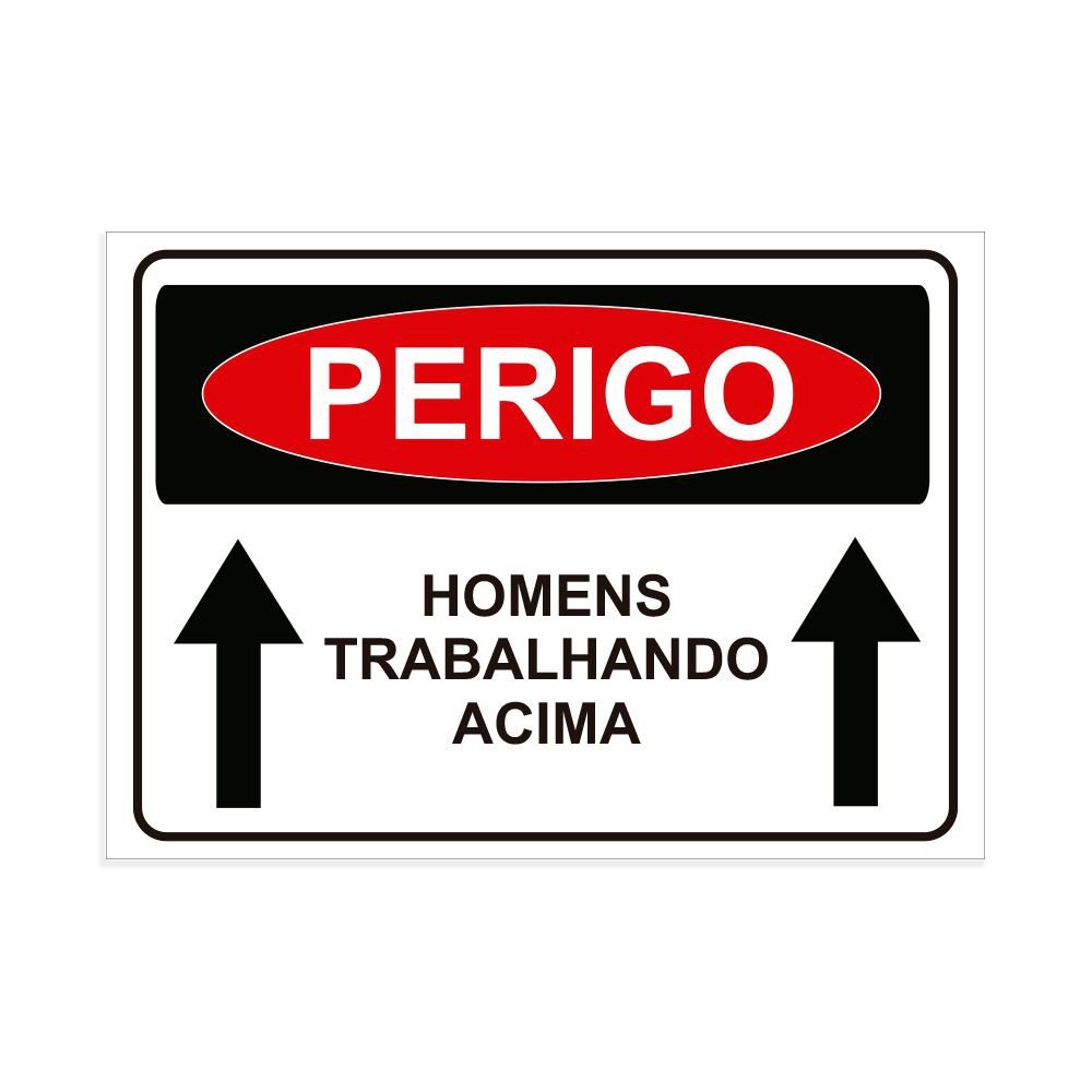 Placa de Sinalização Perigo Homens Trabalhando Acima em Pvc - 1