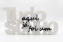 Ver imagem 1 de Letreiro Decorativo Tudo Aqui Já Foi Um Sonho - Decoração