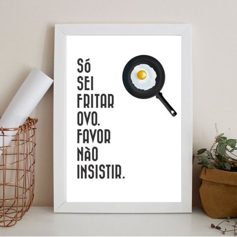 Quadro Divertido Cozinha Só Sei Fritar Ovo 33x24cm - com vidro:Madeira preta