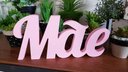 Ver imagem 1 de Palavra Enfeite Mãe em Madeira Mdf 13x27cm Rosa