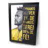 Quadro Frase Motivacional Neymar Futebol Moldura e Vidro - 1