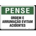 PLACA PENSE ORDEM E ARRUMAÇÃO EVITAM ACIDENTES - 1