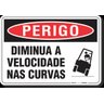 PLACA PERIGO DIMINUA A VELOCIDADE NAS CURVAS - 1
