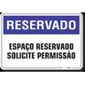 PLACA RESERVADO ESPAÇO RESERVADO SOLICITE PERMISSÃO - 1