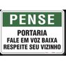 PLACA PENSE PORTARIA FALE EM VOZ BAIXA RESPEITE SEU VIZINHO - 1