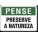 PLACA PENSE PRESERVE A NATUREZA - 1