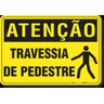 PLACA ATENÇÃO TRAVESSIA DE PEDESTRE - 1