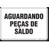 PLACA ORGANIZAÇÃO AGUARDANDO PEÇAS DE SALDO - 1