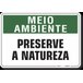 PLACA MEIO AMBIENTE PRESERVE A NATUREZA - 1