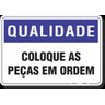 PLACA QUALIDADE COLOQUE AS PEÇAS EM ORDEM - 1