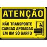 PLACA ATENÇÃO NÃO TRANSPORTE CARGAS APOIADAS EM UM SÓ GARFO - 1