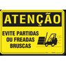 PLACA ATENÇÂO EVITE PARTIDAS OU FREADAS BRUSCAS - 1