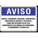 Ver imagem 1 de PLACA AVISO TODOS NÓS DEVEMOS ZELAR PELO CUMPIRMENTO DAS NORMAS DO CONDOMÍNIO
