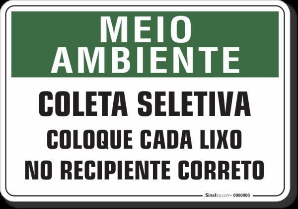 PLACA MEIO AMBIENTE COLETA SELETIVA COLOQUE CADA LIXO NO RECIPIENTE ...