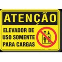 Ver imagem 1 de PLACA ATENÇÃO ELEVADOR DE USO SOMENTE PARA CARGAS