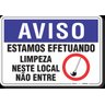 PLACA AVISO ESTAMOS EFETUANDO LIMPEZA NESTE LOCAL NÃO ENTRE - 1