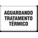 PLACA ORGANIZAÇÃO AGUARDANDO TRATAMENTO TÉRMICO - 1