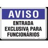 PLACA AVISO ÁREA DE USO EXCLUSIVO DOS FUNCIONÁRIOS - 1